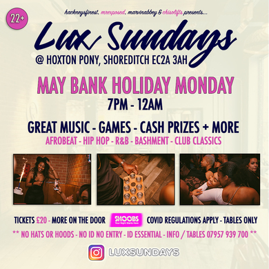 Lux Sundays Bank Holiday 31st MAY 2021