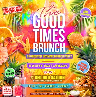 THE GOOD TIMES BRUNCH - Shoreditch - No Restrictions