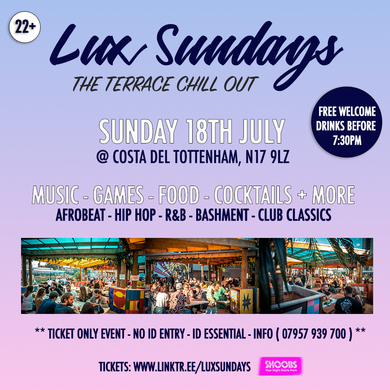 Lux Sundays 18th July - The Terrace Chill Out