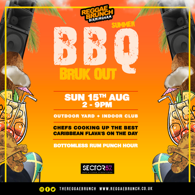 BBQ BRUK OUT (BHAM) - SUN 15TH AUG