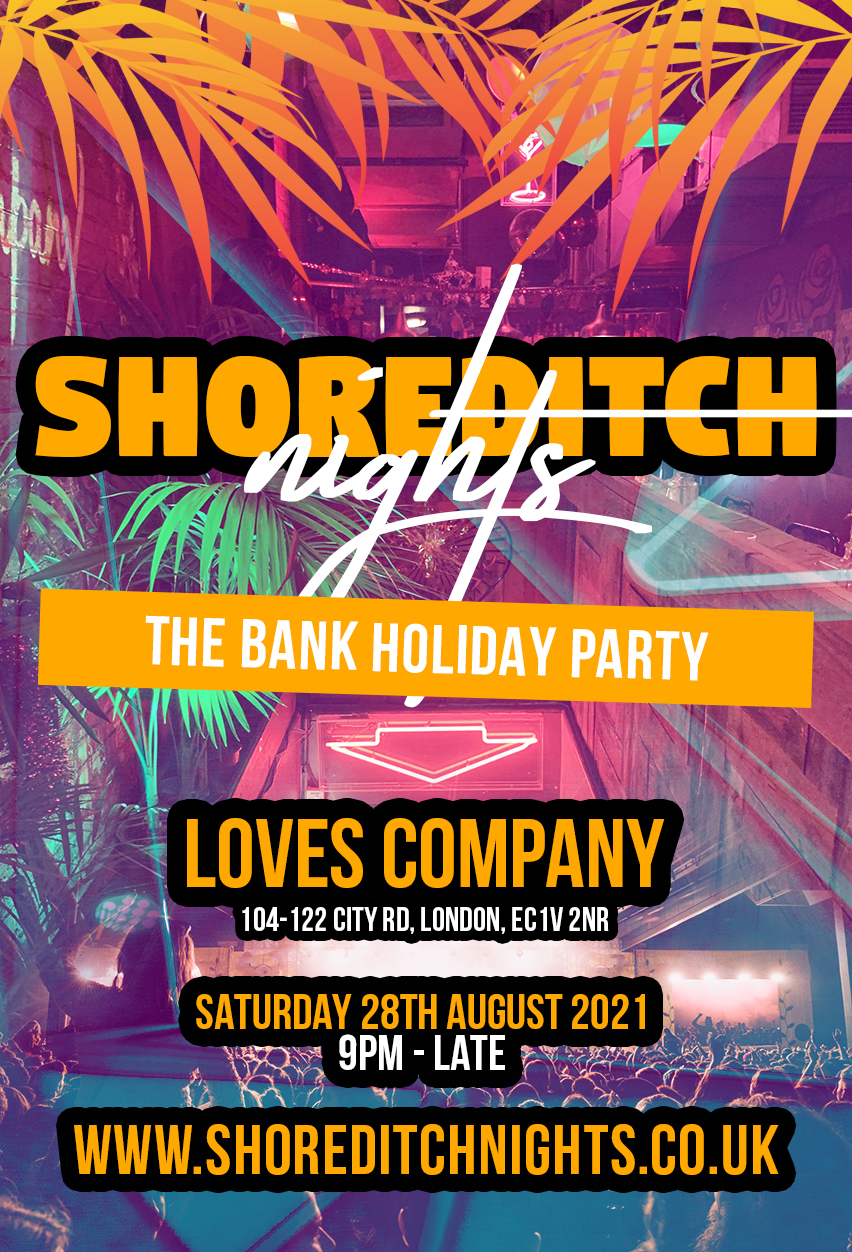 Shoreditch Nights - The Bank Holiday Party