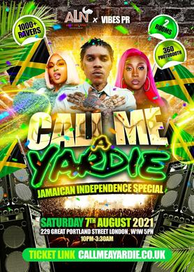  Call Me A Yardie - London’s Biggest Jamaican Independence Party  