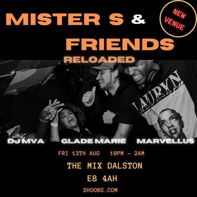 MISTER S & FRIENDS ‘RELOADED’
