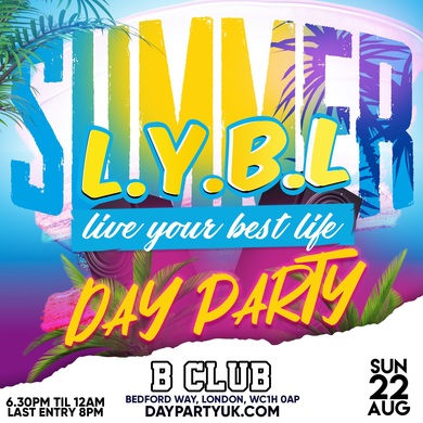 LYBL: Live Your Best Life - Summer Day Party