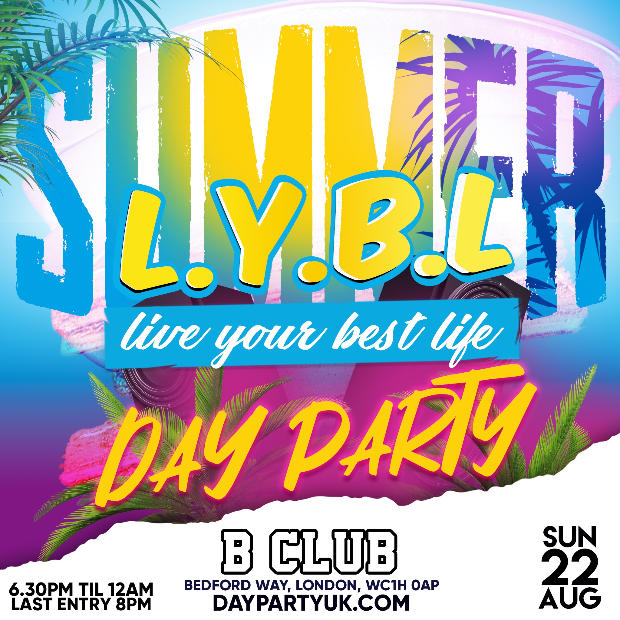 LYBL: Live Your Best Life - Summer Day Party