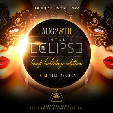 TOTAL ECLIPSE BANK HOLIDAY PARTY