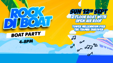 ROCK DI BOAT (Reggae Brunch) - Summer Boat Party 12TH SEPT  