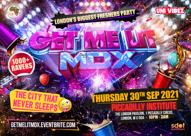 Get Me Lit - London’s Biggest Freshers Party