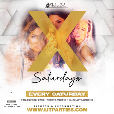 X SATURDAYS @ SHAKA ZULU 