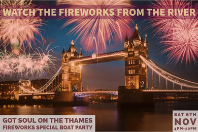 Got Soul On The Thames Fireworks Special - Sun 6th Nov