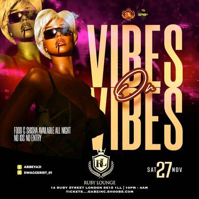 VIBES ON VIBES | Saturday NOVEMBER 27th | RUBY LOUNGE 