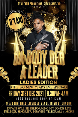 DA BODY DEH A LEADER FT. D'YANI : NYE PARTY