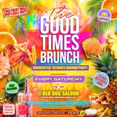 THE GOOD TIMES BRUNCH - Shoreditch's Ultimate Brunch Party