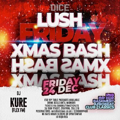 Lush Fridays Xmas Eve Bash