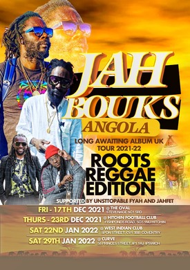 JAH BOUKS (ANGOLA) LONG AWAITING ALBUM UK TOUR HITCHIN 2021/22   2