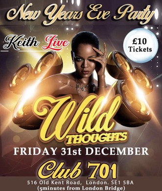 KEITH HOSTS NEW YEARS EVE PARTY CLUB 701 LONDON Fri 31st DEC £10