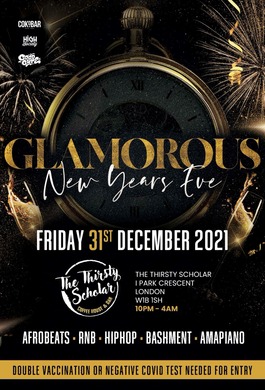 Glamorous Nye Special @ Thirsty scholar London! With Huge special Guest!