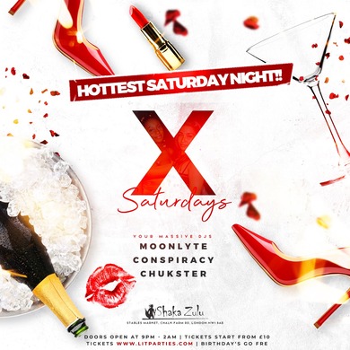 X SATURDAYS @ SHAKA ZULU