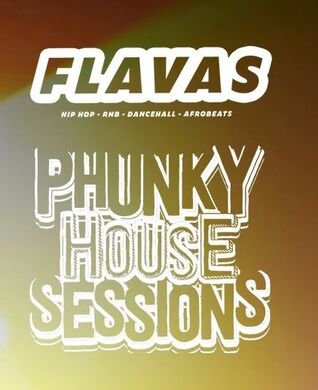 Flavas x Phunky House Sessions