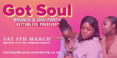 Got Soul Brunch & Day Party - Sat 5th March