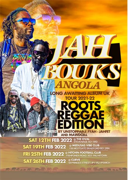 JAH BOUKS (ANGOLA) LONG AWAITING ALBUM UK TOUR STEVENAGE  2022    