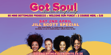 Got Soul Brunch  - Sat 2nd April (Jill Scott Special)