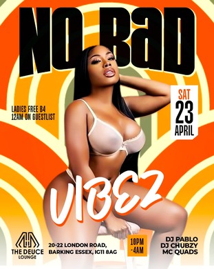 No Bad Vibez  @ DEUCE LOUNGE   