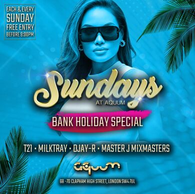 SUNDAYS AT AQUUM - BANK HOLIDAY SPECIAL