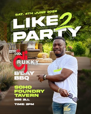 LIKE 2 PARTY Dj Rukky Birthday BBQ
