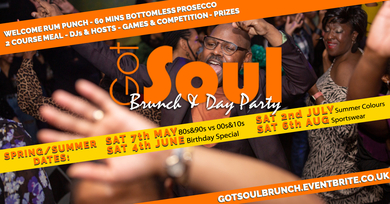 Got Soul Brunch & Day Party - Sat 2nd July