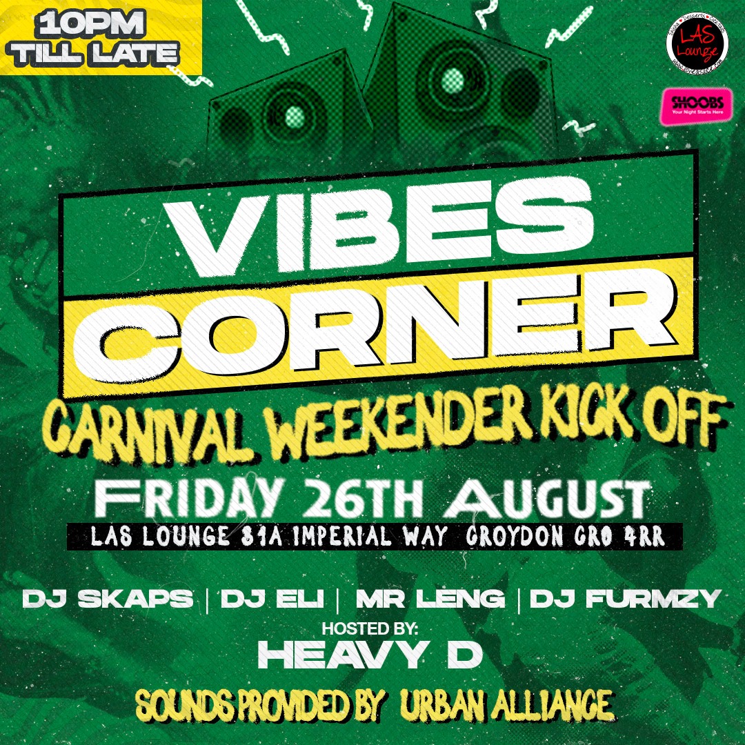 Vibes Corner Presents CARNIVAL WEEKENDER KICK OFF!