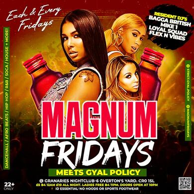 Magnum Fridays meets Strict Gyal Policy Every Friday 5