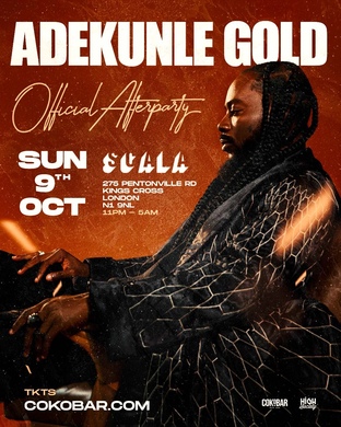 OFFICIAL AFTERPARTY ADEKUNLE GOLD @ SCALA LDN