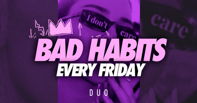 Bad Habits Fridays
