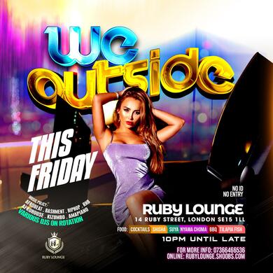 Ruby Lounge - Wild Fridays - We are Outside