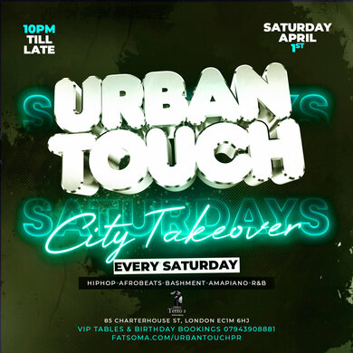 URBAN TOUCH SATURDAYS @ TETTOS CENTRAL LONDON APRIL 1ST