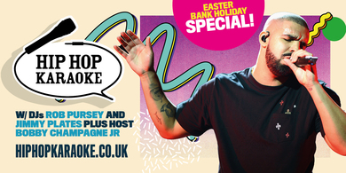 Hip Hop Karaoke - Easter Bank Holiday Special!