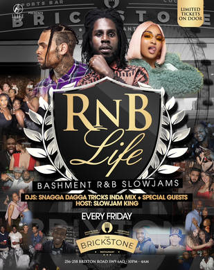 RNB ❤️LIFE BRIXTON (Opposite Brixton Jamm) *BASHMENT R&B SLOWJAM FRIDAYS    