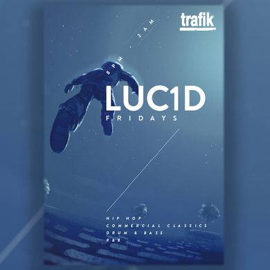 LUC1D Fridays @ Trafik Old Street 