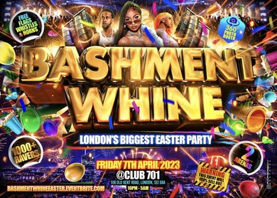 Bashment Whine - London’s Official Easter Party