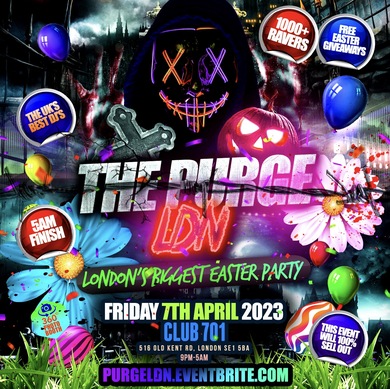 The Purge London’s Biggest Easter Party - Everyone Free Before 12AM
