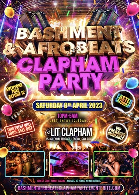 Bashment & Afrobeats Clapham Easter Party - Everyone Free Before 12AM