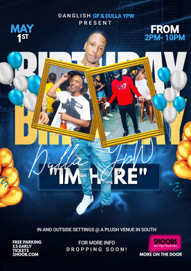 IM HERE (DULLA BDAY DAY PARTY)