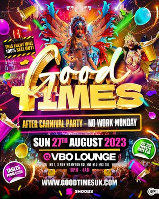GOOD TIMES - THE AFTER CARNIVAL PARTY