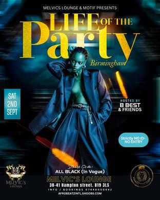 Life Of The Party #Birmingham All Black Motif  