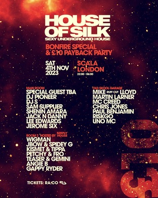 House of Silk - £10 Payback Party & Bonfire Special - (JBOWs BIrthday)
