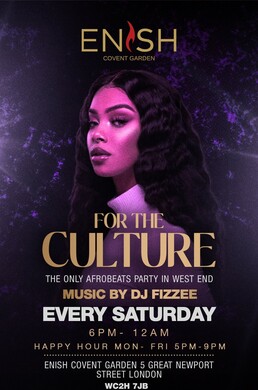 FOR THE CULTURE - ENISH LOUNGE (Every Saturday)