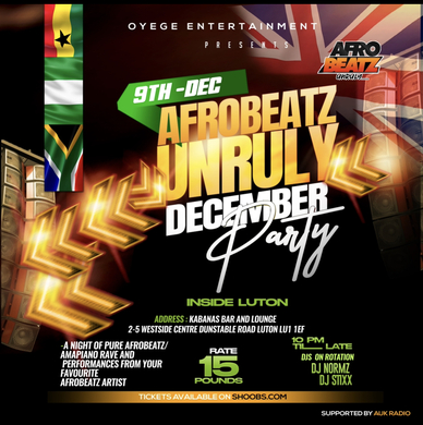 AFROBEATZ UNRULY DECEMBER PARTY IN LUTON 