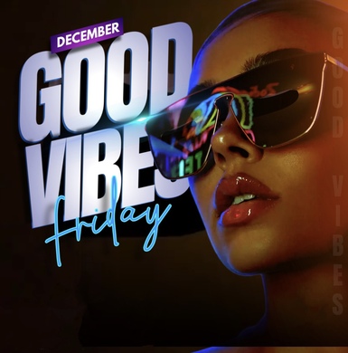 AFROBEATS FEEL GOOD FRIDAYS   