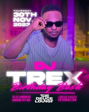 DJ TREX BIRTHDAY BASH AT DEUCE LOUNGE EVERY THURSDAY 30TH OF NOV